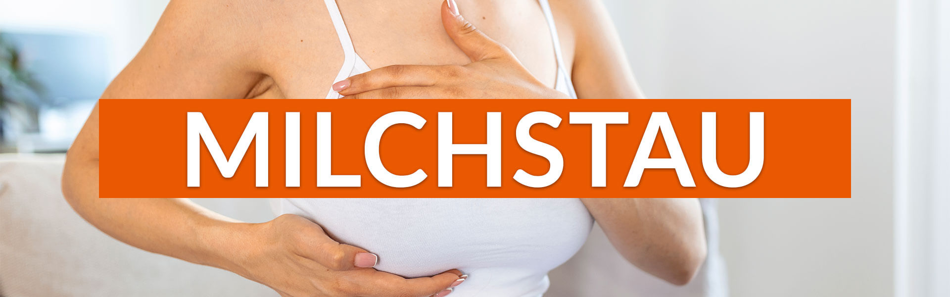 Haben Sie einen Milchstau